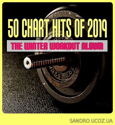 50 Chart Hits. The Winter Workout Album 2019 (2019)