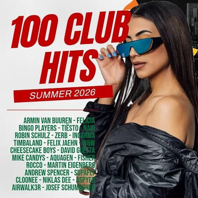 100 Club Hits - Summer 2026 (2026) FLAC