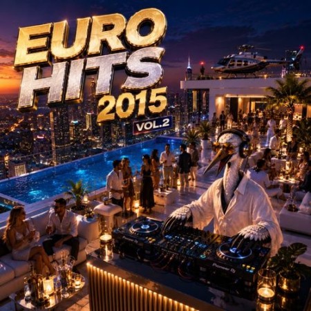 Euro Hits 2015 vol.2 (2026)