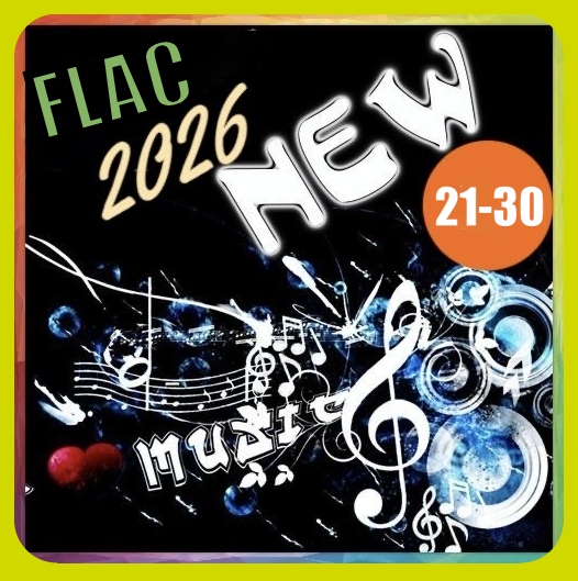New muzic 21 - 30 (2026) FLAC